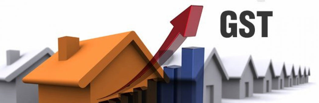 Impact of GST on Real Estate Impact of GST on Real Estate